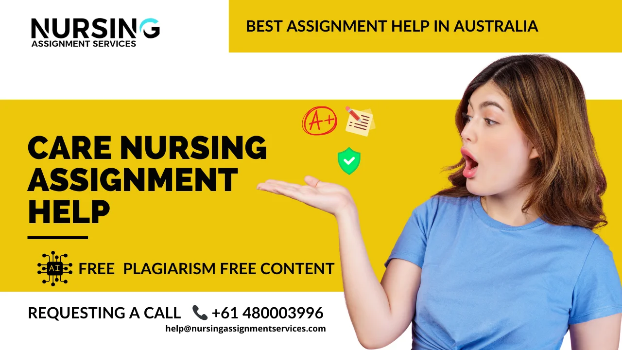 Care Nursing Assignment Help